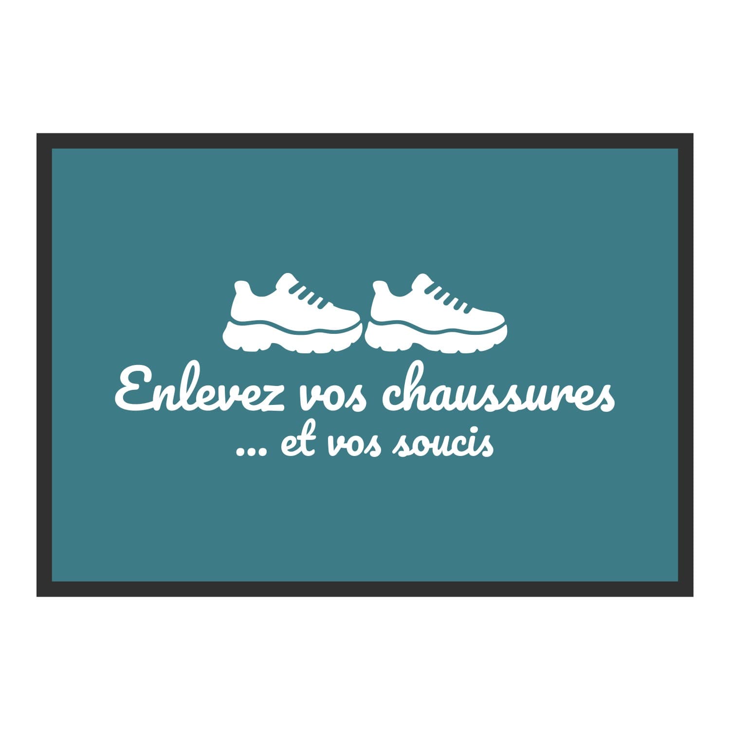 Vue du tapis Enlevez vos chaussures… et vos soucis dans son format et ses couleurs de départ