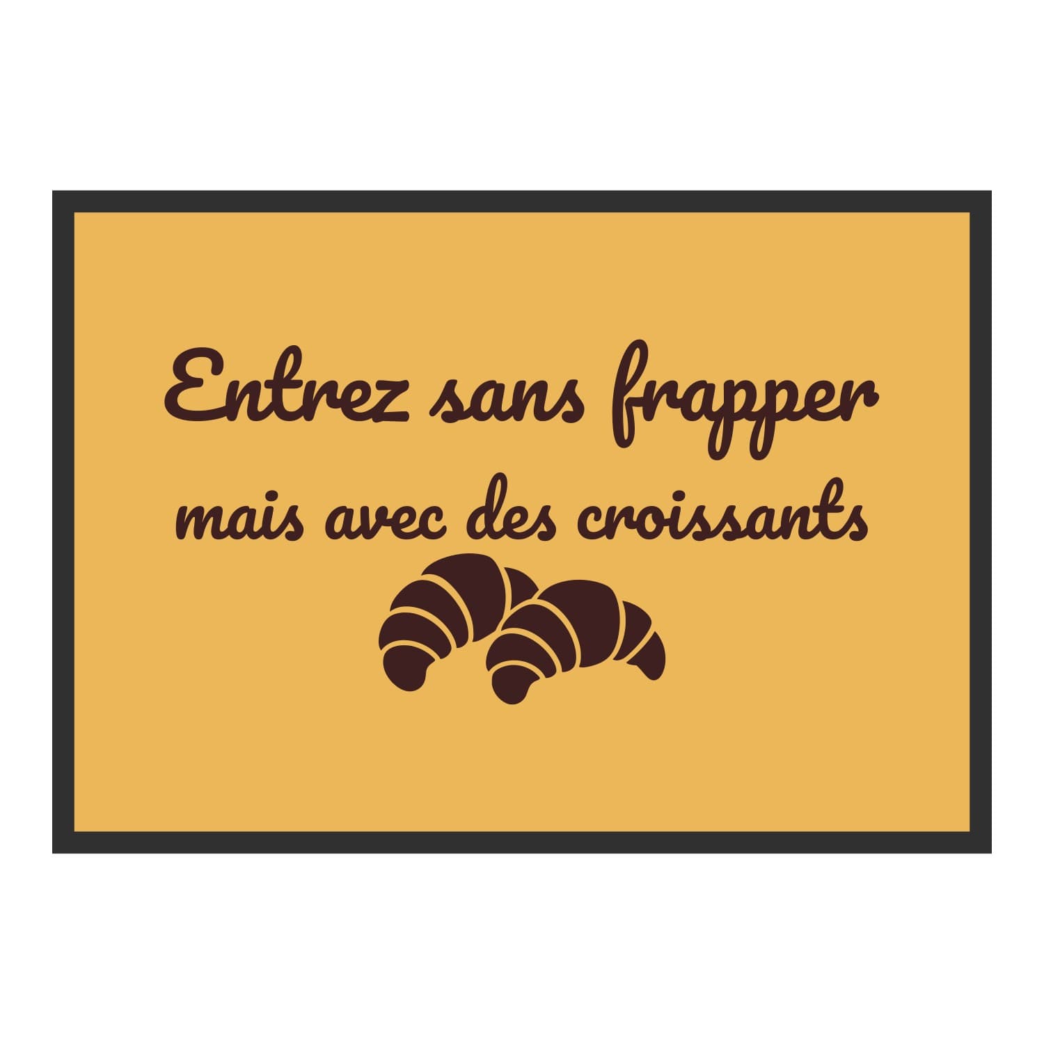 Vue du tapis Entrez sans frapper, mais avec des croissants dans son format et ses couleurs de départ