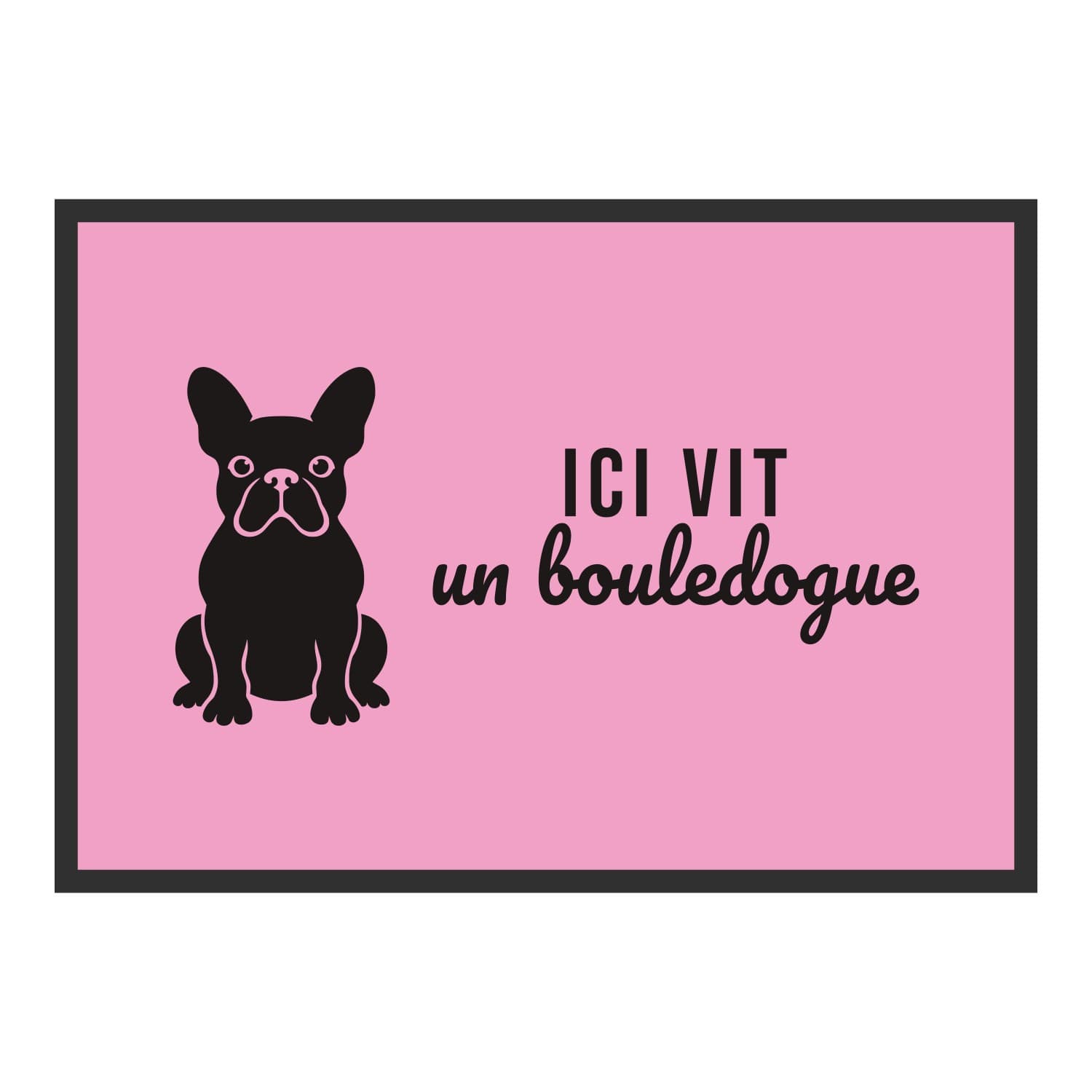 Vue du tapis Ici vit un bouledogue dans son format et ses couleurs de départ