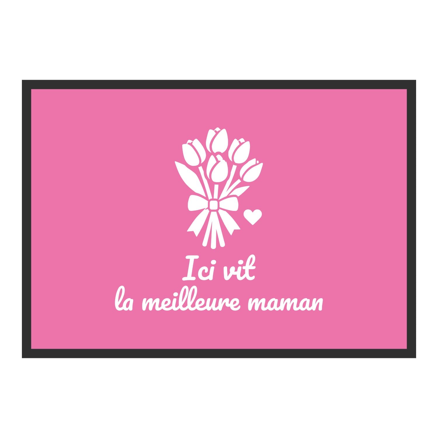 Vue du tapis Ici vit la meilleure maman dans son format et ses couleurs de départ