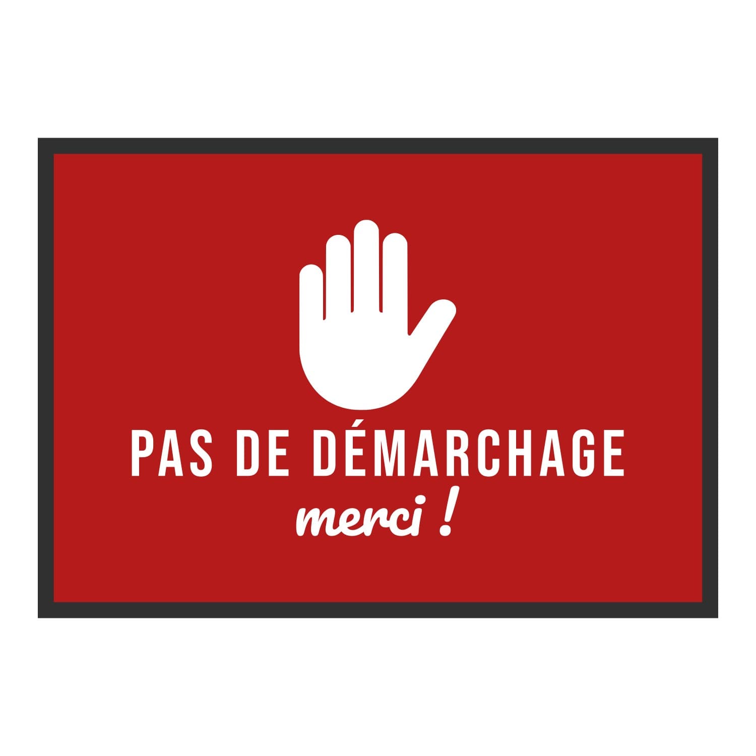 Vue du tapis Pas de démarchage, merci dans son format et ses couleurs de départ