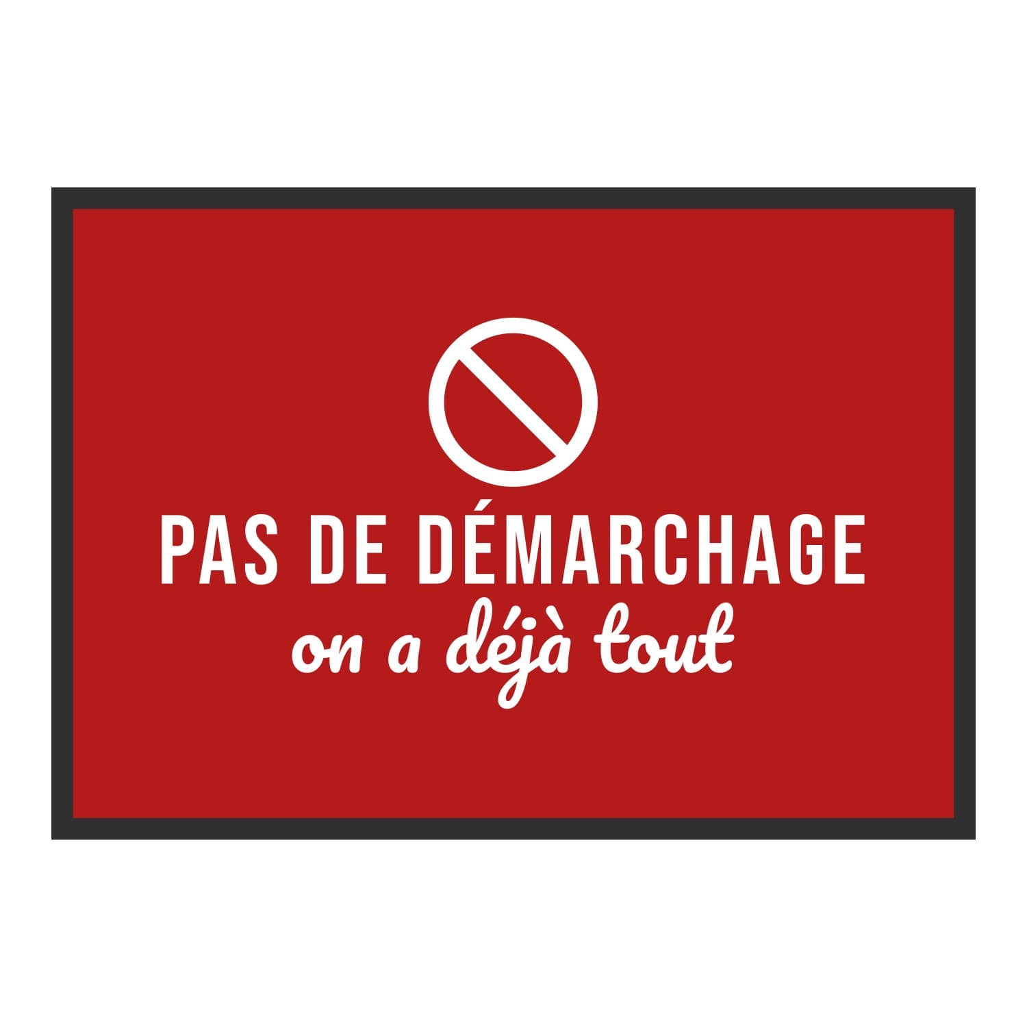 Vue du tapis Pas de démarchage, on a déjà tout dans son format et ses couleurs de départ