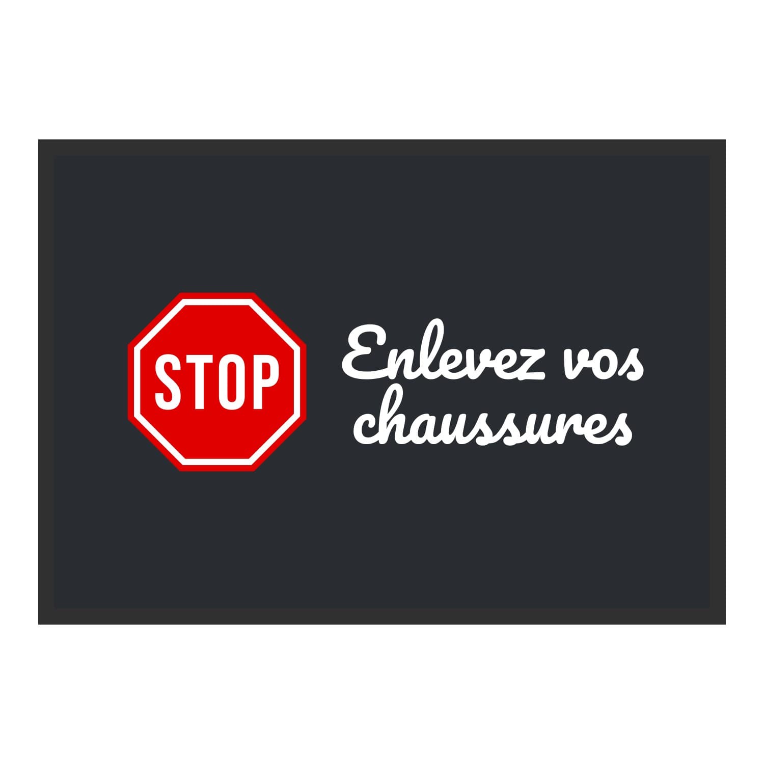 Vue du tapis STOP, enlevez vos chaussures dans son format et ses couleurs de départ