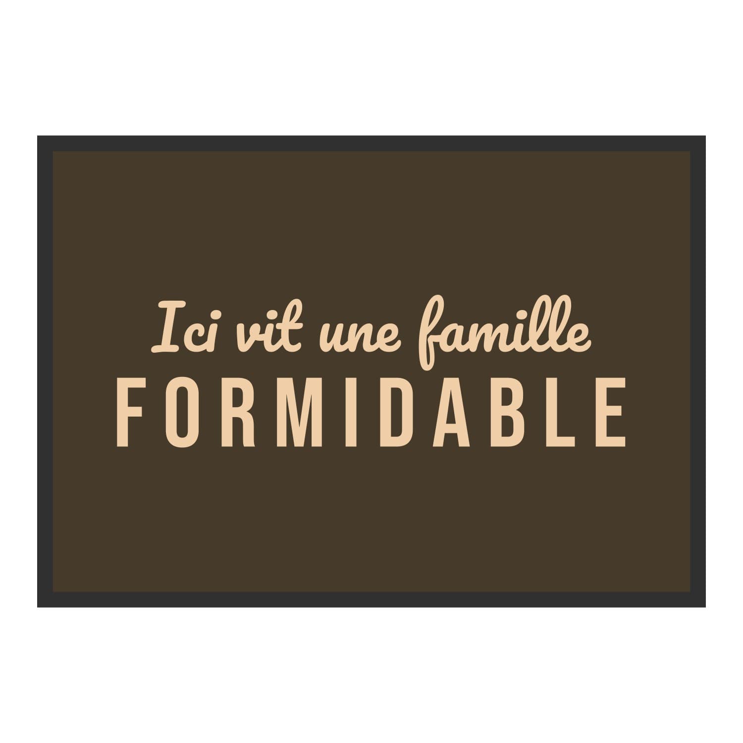 Vue du tapis Ici vit une famille formidable dans son format et ses couleurs de départ